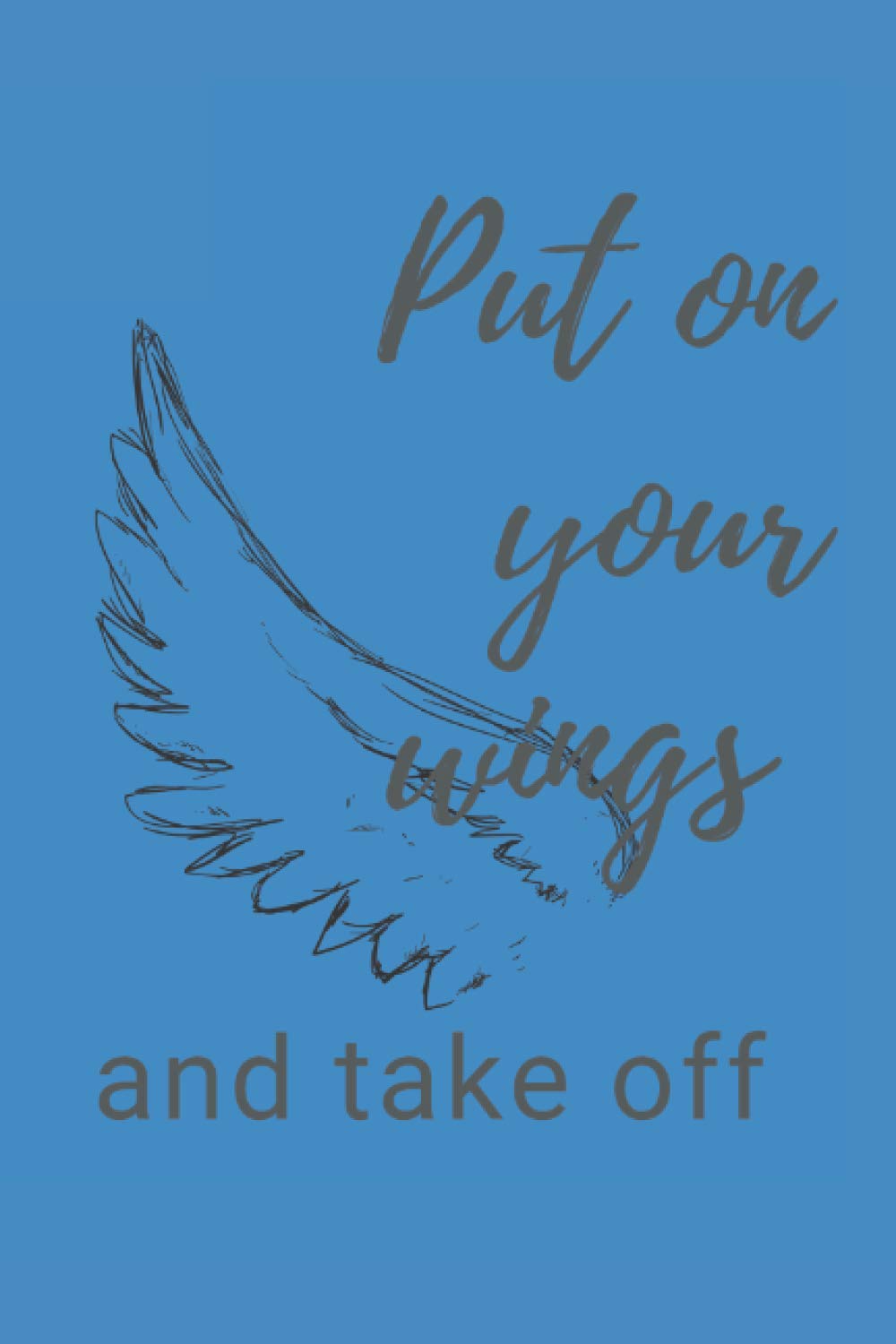 Put on your wings and take off