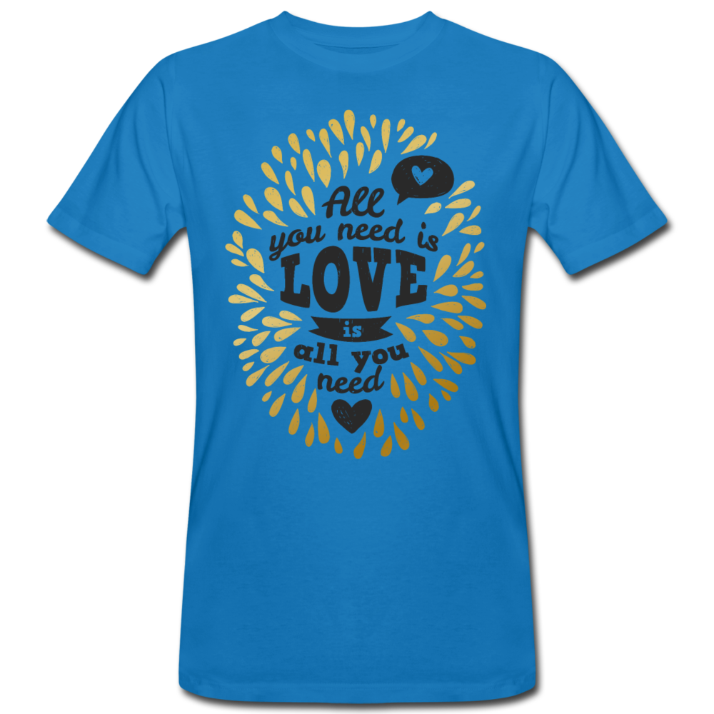 Männer Bio-T-Shirt I All you neet is love - Pfauenblau